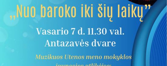 Fortepijoninės muzikos koncertas - edukacija NUO BAROKO IKI ŠIŲ LAIKŲ