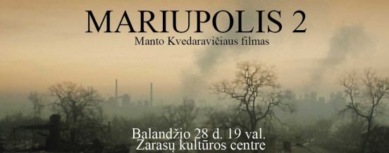 Kino filmas „Mariupolis 2“ Zarasų kultūros centre