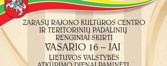 Renginiai skirti Lietuvos valstybės atkūrimo dienai paminėti Zarasuose